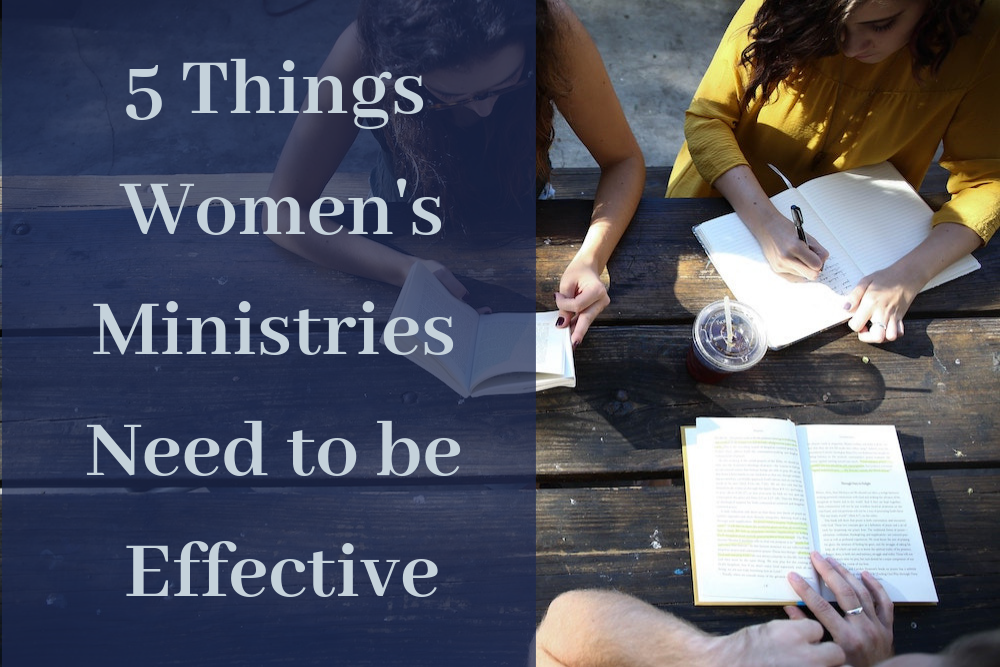 5 Things Women’s Ministries Need to be Effective